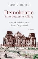 Demokratie: Eine deutsche Affäre 3406754791 Book Cover
