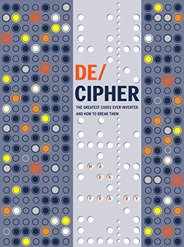 Télécharger DE/CIPHER : The Greatest Codes Ever Invented and How to Break Them livre En ligne
