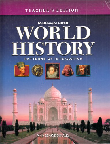 McDougal Littell World History Patterns of Interaction Teacher's Edition Published in 2005 ISBN 0618377743