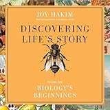 Discovering Life's Story: Biology's Beginnings