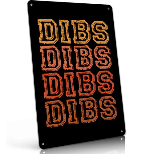 DIBS Slogan Metal Sign 8 x 12 Inch