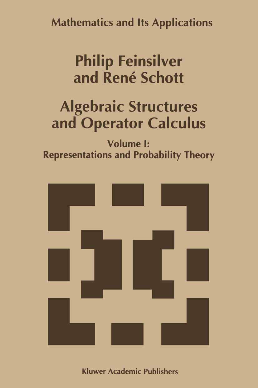 Algebraic Structures and Operator Calculus: Volume I: Representations and Probability Theory: 241 (Mathematics and Its Applications) view 3