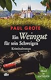 weingut burkhart  Ein Weingut für sein Schweigen: Kriminalroman (Europäische-Weinkrimi-Reihe)