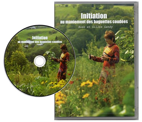 DVD Initiation au maniement des baguettes coudées de sourcier (apprentissage selon la méthode de Rose et Gilles Gandy)