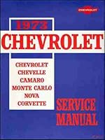 1973 Chevrolet Service Manual (Chevelle, Camaro, Monte Carlo, Nova, Corvette) B000MVBDSA Book Cover
