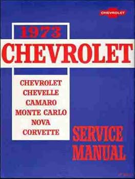 1973 Chevrolet Service Manual (Chevelle, Camaro, Monte Carlo, Nova, Corvette)