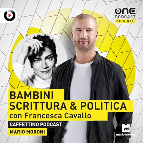 Bambini, scrittura e Politica con Francesca Cavallo Podcast Por  arte de portada