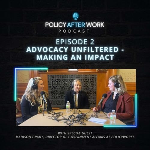 Advocacy Unfiltered - Making an Impact with Madison Grady