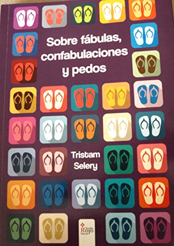 Sobre Fábulas Confabulaciones y Pedos (Spanish Edition)