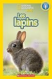 National Geographic Kids: Les Lapins (Niveau 1) (French Edition)