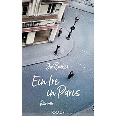Ein Ire in Paris: Roman