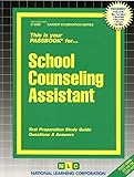  School Counseling Assistant: Passbooks Study Guide: 3469 (Career Examination Ser, C-3469)