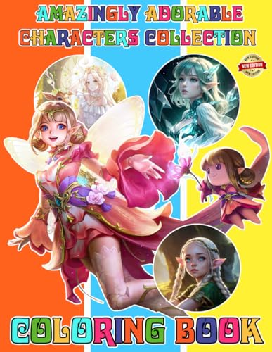 Amazingly Adorable Characters Collection Coloring Book for Fan Teen Men Women: 50+ Great Coloring Pages For Kids, Teens, Adults. Beautiful And ... Your Creativity And Create Your Masterpieces
