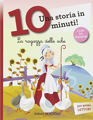 La ragazza delle oche. Una storia in 10 minuti! La ragazza delle oche. Una storia in 10 minuti!