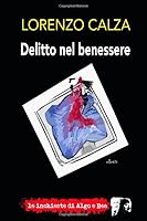 Delitto nel benessere (Italian Edition) 1657603881 Book Cover