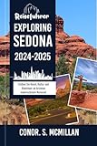 Reiseführer „EXPLORING SEDONA“ 2024–2025: Erleben Sie Kunst, Kultur und Abenteuer an Arizonas malerischstem Reiseziel (Global Trails: Essential Travel ... for the Curious Explorer 6) (German Edition)