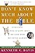 Don't Know Much About the Bible: Everything You Need to Know About the Good Book but Never Learned (Don't Know Much About Series)