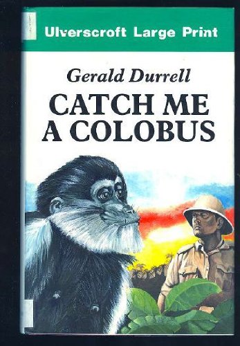 Catch Me A Colobus (U) [Large Print] 0708900941 Book Cover
