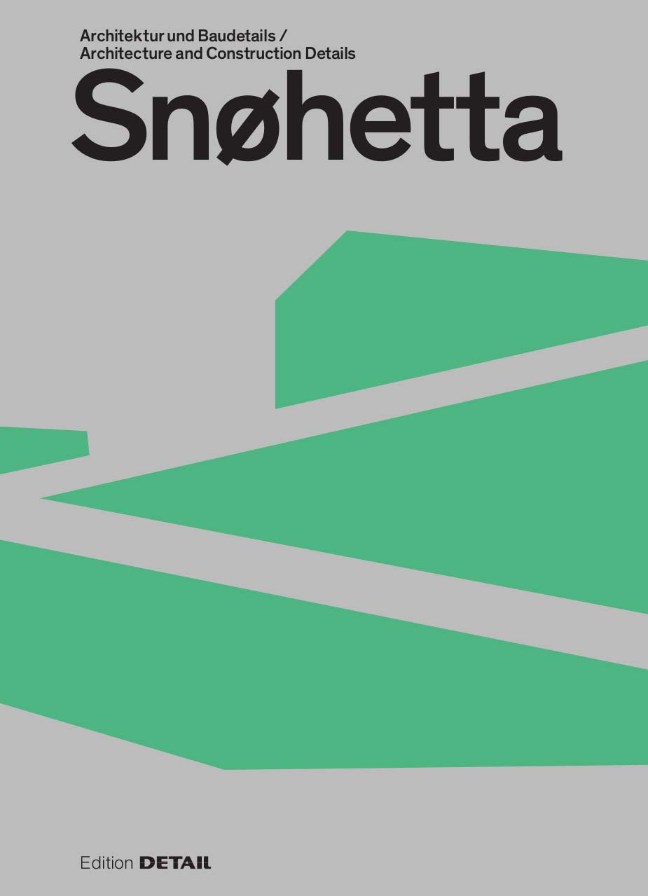Snøhetta: Architektur und Baudetails / Architecture and construction details (DETAIL Special)