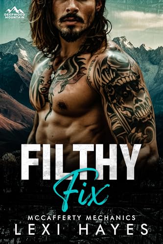 Filthy Fix (Deepwood Mountain: McCafferty Mechanics)