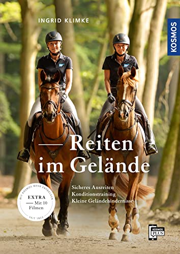 Reiten im Gelände: Sicheres Ausreiten, Konditionstraining, Kleine Geländehindernisse