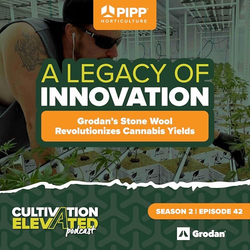 Page de couverture de 042 - A Legacy of Innovation: Grodan's Stone Wool Revolutionizes Cannabis Yields