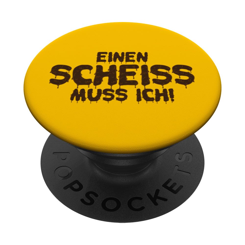 EINEN SCHEISS MUSS ICH N SCHEIß MUSS ICH SPRÜCHE VOM HERZEN PopSockets Swappable PopGrip, Black