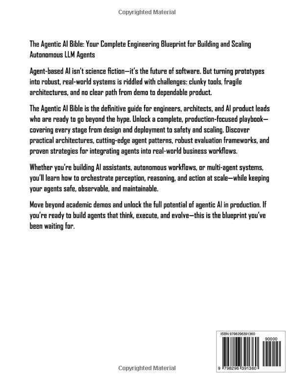 The Agentic AI Bible: The Complete and Up-to-Date Guide to Design, Build, and Scale Goal-Driven, LLM-Powered Agents that Think, Execute and Evolve - Image 2
