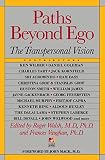  Paths Beyond Ego: The Transpersonal Vision (New Consciousness Reader)
