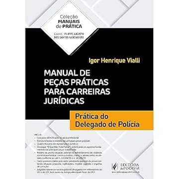 Capa do livro Manual de Peças Práticas Para Carreiras Jurídicas - Prática do Delegado de Polícia (2023)