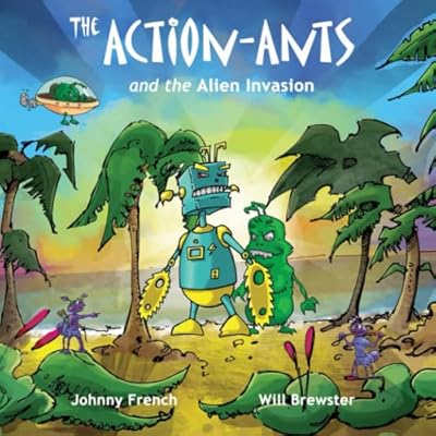The Action-Ants and the Alien Invasion