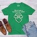 Who All Seen a Leprechaun Shirt – Funny St Patricks Day Tee, Irish Drinking Outfit, Green Clover Graphic T Shirt for Men and Women - Green - M
