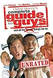 Dave Barry's Complete Guide to Guys: The Movie (Unrated) (2006) Mark Wells by John Cleese