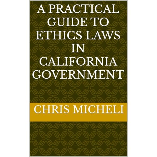 A Practical Guide to Ethics Laws in California Government Audiolibro Por Chris Micheli arte de portada