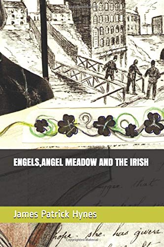 ENGELS,ANGEL MEADOW AND THE IRISH