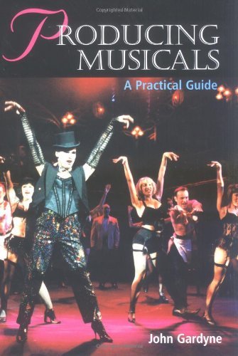 Producing Musicals : Maîtrisez la gestion de projet et l'organisation de comédies musicales