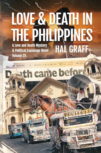 Love and Death in The Philippines (A Love and Death Mystery & Political Espionage Novel)