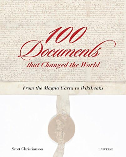 100 Documents That Changed the World: From the Magna Carta to Wikileaks