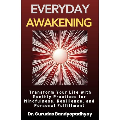 Everyday Awakening by Dr. Gurudas Bandyopadhyay episode artwork