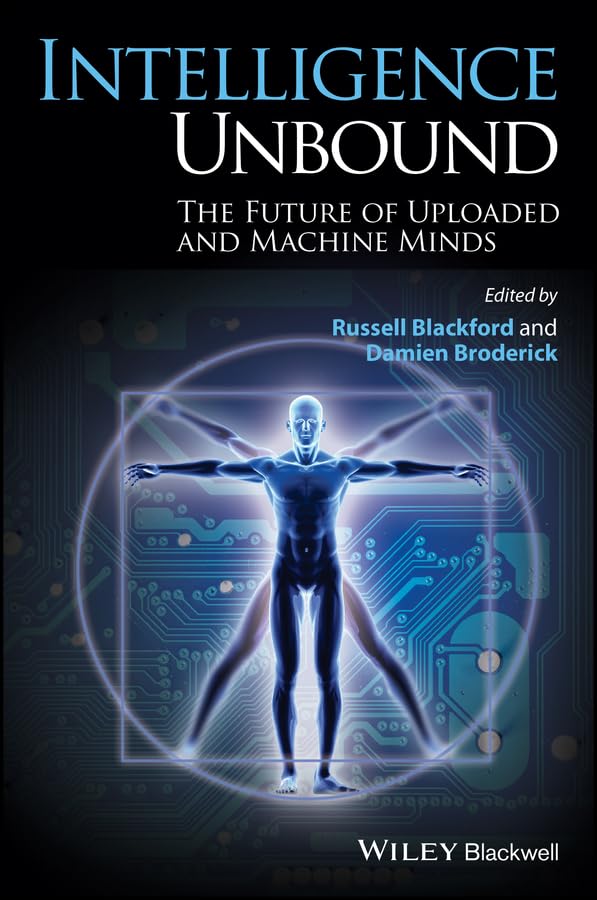 Intelligence Unbound: The Future of Uploaded and Machine Minds