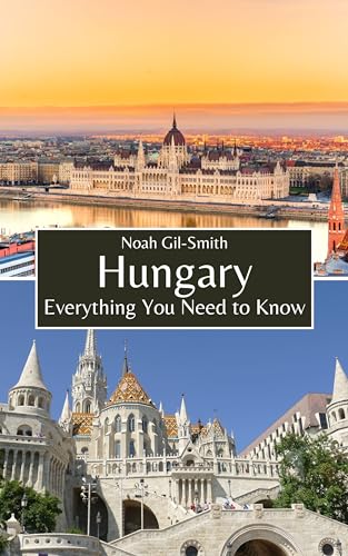 Hungary: Everything You Need to Know