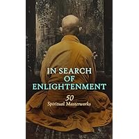 In Search of Enlightenment: 50 Spiritual Masterworks