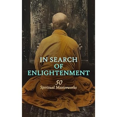 In Search of Enlightenment: 50 Spiritual Masterworks