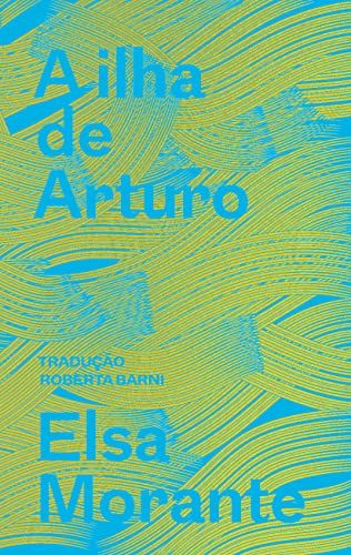 A ilha de Arturo: Memórias de um garoto