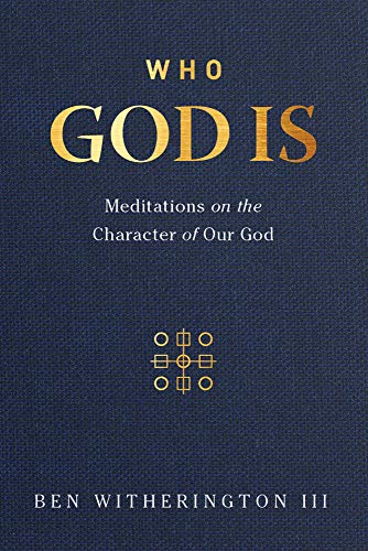 Who God Is: Meditations On The Character Of Our God #TOP5