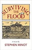 Surviving the Flood: A Novel