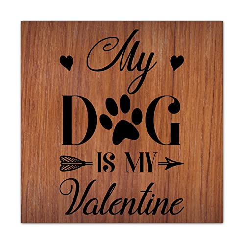 Panneau en bois personnalisé CustonCares My Dog Is My Valentine pour décoration murale vintage