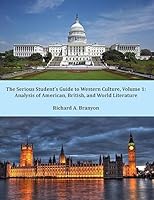 The Serious Student's Guide to Western Culture: Volume 1: Analysis of American, British, and World Literature 1511613726 Book Cover
