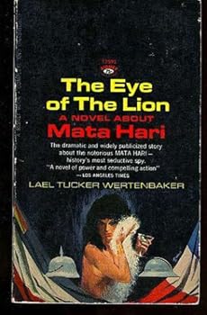 Unknown Binding The Eye of the Lion: A Novel About Mata Hari Book