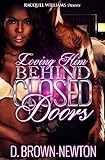 Loving Him Behind Closed Doors
